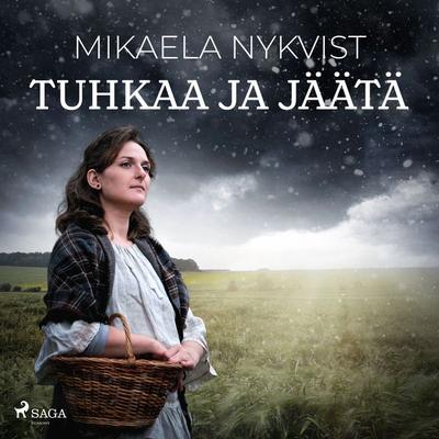 Tuhkaa ja jäätä - Mikaela Nykvist, Audio, 9788726375961