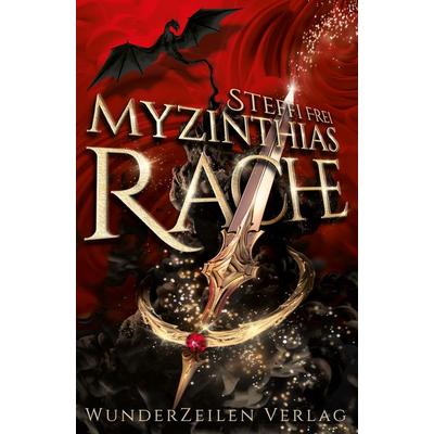 Myzinthias Rache, Taschenbuch von Steffi Frei, WunderZeilen Verlag
