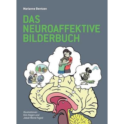 Das Neuroaffektive Bilderbuch, Taschenbuch von Marianne Bentzen, KNV Besorgung, 978-1-78222-444-0
