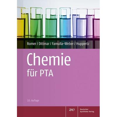 Chemie für PTA, Taschenbuch von Marion Romer,Silke Dittmar,Dorothee Famulla-Weber,Claudia Huppertz, Deutscher Apotheker Verlag, 978-3-7692-7333-5