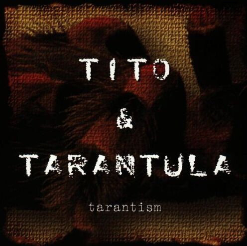 Tito & Tarantula - Tarantism - Preis vom 11.10.2026 03:10:56 h