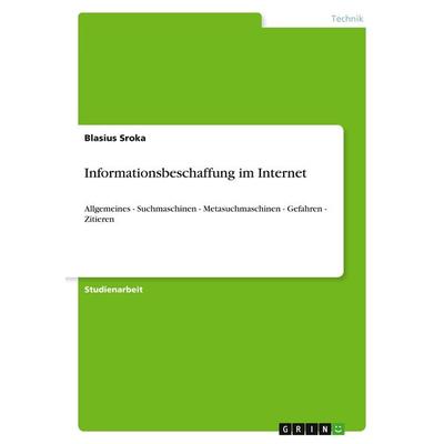 Informationsbeschaffung im Internet, Taschenbuch von Blasius Sroka, GRIN, 978-3-640-14329-0
