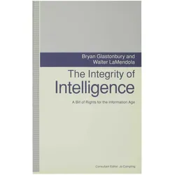 The Integrity of Intelligence, Fachbücher von Walter LaMendola, Bryan Glastonbury