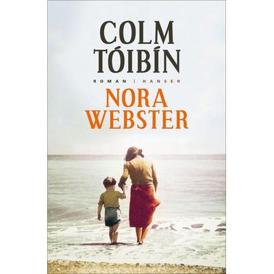 Nora Webster, Gebundene Ausgabe von Colm Tóibín, Carl Hanser