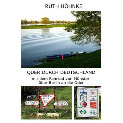 Quer durch Deutschland, Taschenbuch von Ruth Höhnke, BoD – Books on Demand, 978-3-8482-0027-6