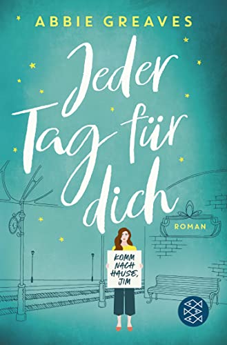 Abbie Greaves - Jeder Tag für dich: Roman »Keine klassische Liebe-mit-Hindernissen-Geschichte. Ein bewegendes Buch.« Juliane Funke, Freundin - Preis vom 04.10.2026 03:51:26 h