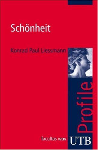 Liessmann, Konrad P - Schönheit. UTB Profile - Preis vom 30.09.2026 22:30:23 h