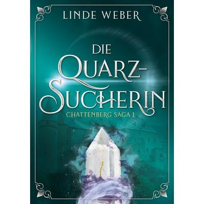 Die Quarzsucherin, Taschenbuch von Linde Weber, BoD – Books on Demand