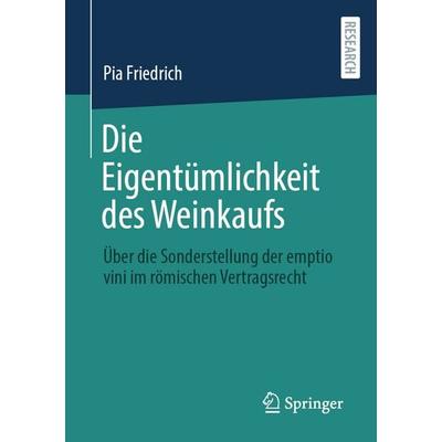 Die Eigentümlichkeit des Weinkaufs, Taschenbuch von Pia Friedrich, Springer Fachmedien Wiesbaden GmbH, 978-3-658-50366-6