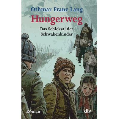 Hungerweg, Taschenbuch von Othmar Franz Lang, dtv, 978-3-423-70283-6