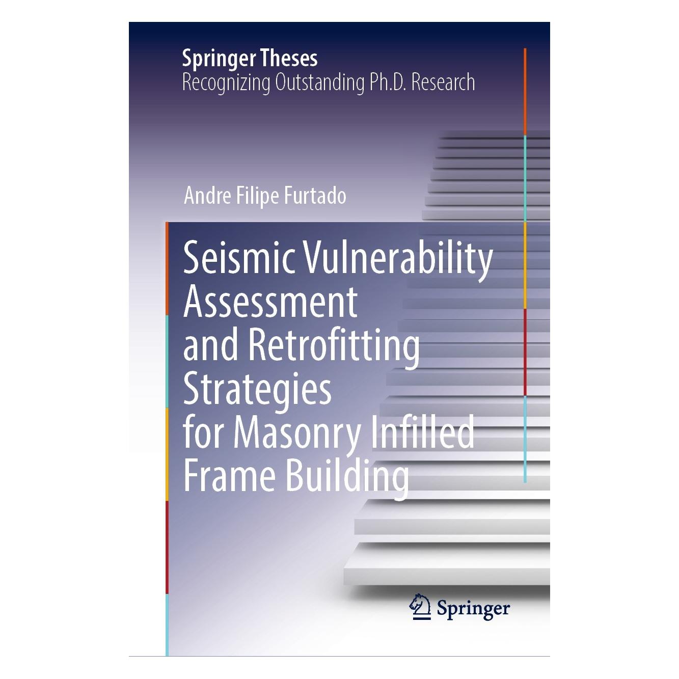 Springer Seismic Vulnerability Assessment and Retrofitting Strategies for Masonry Infilled Frame Building (Englisch, Hardcover, Andre Filipe Furtado) (9783031203718)