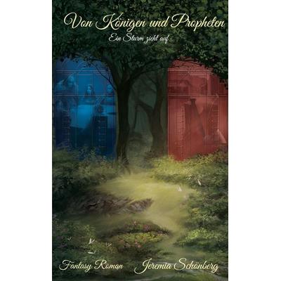 Von Königen und Propheten, Taschenbuch von Jeremia Schönberg, BoD – Books on Demand, 978-3-7504-9862-4