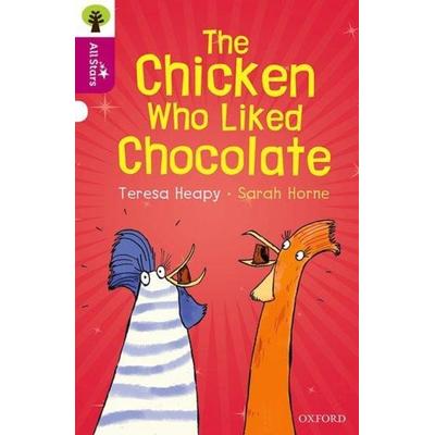 Oxford Reading Tree All Stars: Oxford Level 10: The Chicken Who Liked Chocolate, Taschenbuch von Teresa Heapy, Oxford University Press,