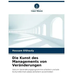Die Kunst des Managements von Veränderungen, Fachbücher von Hossam ElShazly