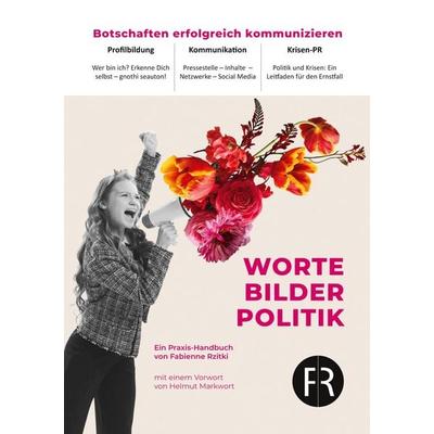 Worte, Bilder, Politik, Taschenbuch von Fabienne Rzitki, BoD – Books on Demand, 978-3-7583-7076-2