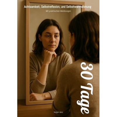30 Tage, Taschenbuch von Holger Janzen, Tredition, 978-3-384-59425-9