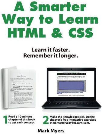Mark Myers - A Smarter Way to Learn HTML & CSS: Learn it faster. Remember it longer. - Preis vom 10.10.2026 11:48:34 h