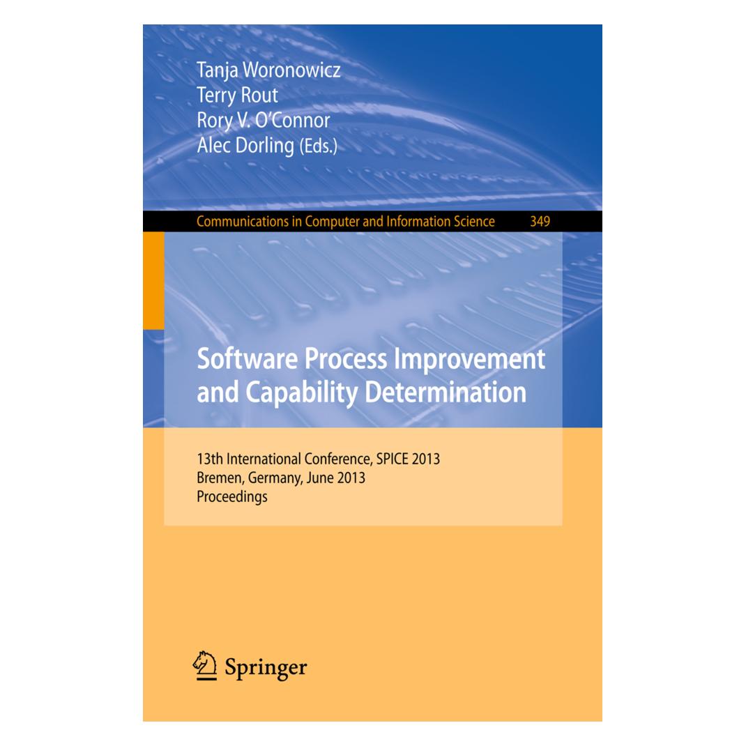 Springer Software Process Improvement and Capability Determination (Englisch, Softcover, Alec Dorling, Rory V. O'Connor, Tanja Woronowicz, Terry Rout) (55521964)