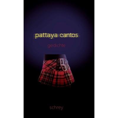 Pattaya-Cantos, Gebundene Ausgabe von Norbert Schrey, Tredition, 978-3-347-17675-1
