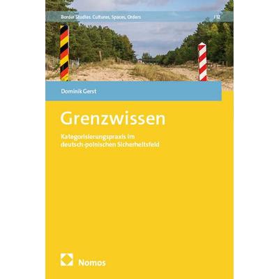 Grenzwissen, Taschenbuch von Dominik Gerst, Nomos, 978-3-8487-4792-4