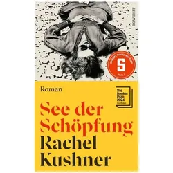 See der Schöpfung, Belletristik von Rachel Kushner