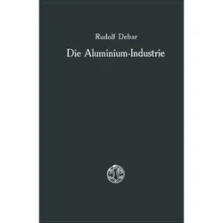 Die Aluminium-Industrie, Fachbücher von Rudolf Debar