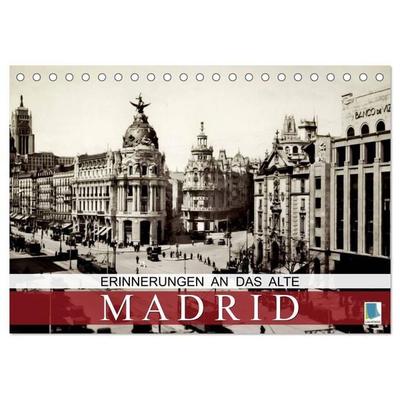 Erinnerungen an das alte Madrid (Tischkalender 2026 DIN A5 quer), CALVENDO Monatskalender