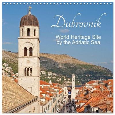 Dubrovnik - World Heritage Site by the Adriatic Sea (Wall Calendar 2027 12 × 12 Inch) CALVENDO 12 Month Wall Calendar