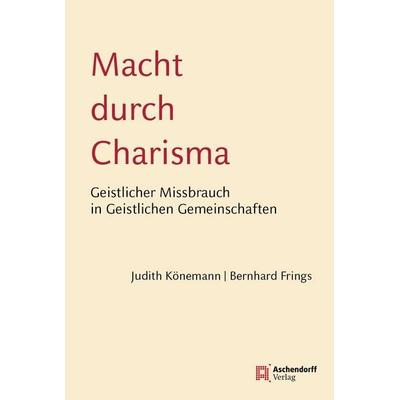 Macht durch Charisma, Taschenbuch von Judith Könemann,Bernhard Frings, Aschendorff, 978-3-402-25269-7