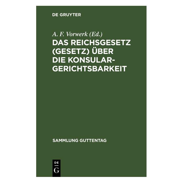 De Gruyter Das Reichsgesetz (Gesetz) über die Kons (Deutsch, Hardcover) (67772590)