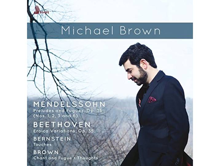 Michael Brown - Preludes And Fugues, Op. 35 / Eroica Variations, O