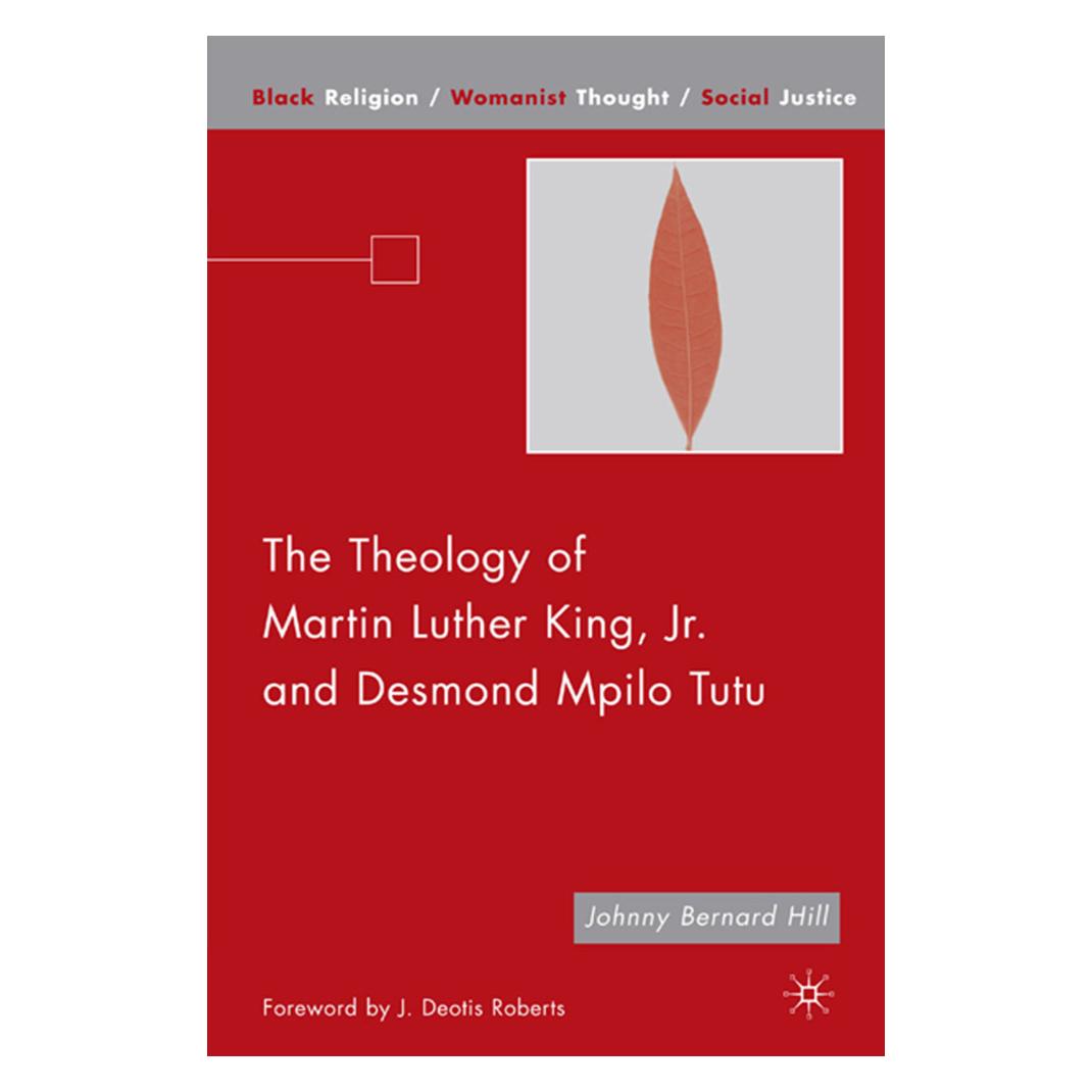 Springer The Theology of Martin Luther King, Jr. and Desmond Mpilo Tutu (Englisch, Softcover, J Hill, J. Hill) (55843202)