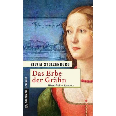 Das Erbe der Gräfin, Taschenbuch von Silvia Stolzenburg, Gmeiner-Verlag, 978-3-8392-2306-2