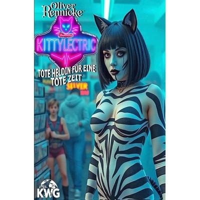 Kinderwald Gruppe / Flimmerkatze Kittylectric – Tote Heldin für eine tote Zeit, Taschenbuch von Oliver Rennicke, Epubli, 978-3-565-02670-8