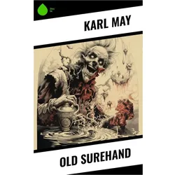 Old Surehand, Belletristik von Karl May