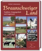 Herbert Johannessen - Braunschweiger Land: Tradition, Vergangenheit und Gegenwart - Preis vom 18.10.2026 19:22:15 h