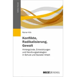 Konflikte, Radikalisierung, Gewalt, Fachbücher von Rainer Kilb