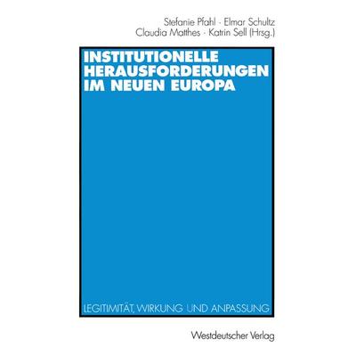 Institutionelle Herausforderungen im Neuen Europa, Taschenbuch von , VS Verlag für Sozialwissenschaften, 978-3-531-13133-7