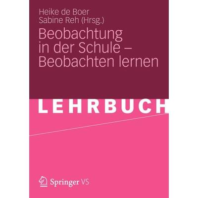 Beobachtung in der Schule – Beobachten lernen, Taschenbuch von , VS Verlag für Sozialwissenschaften, 978-3-531-17761-8