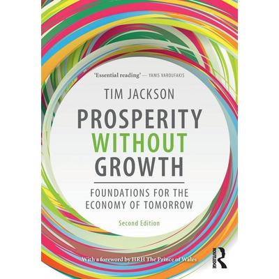 Prosperity without Growth, Taschenbuch von Tim Jackson, Taylor & Francis, 978-1-138-93541-9