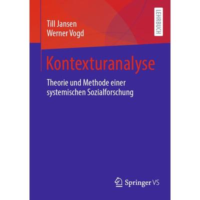 Kontexturanalyse, Taschenbuch von Till Jansen,Werner Vogd, Springer Fachmedien Wiesbaden GmbH, 978-3-658-35771-9