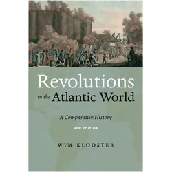 Revolutions in the Atlantic World, New Edition: A Comparative History, Sachbücher von Wim Klooster