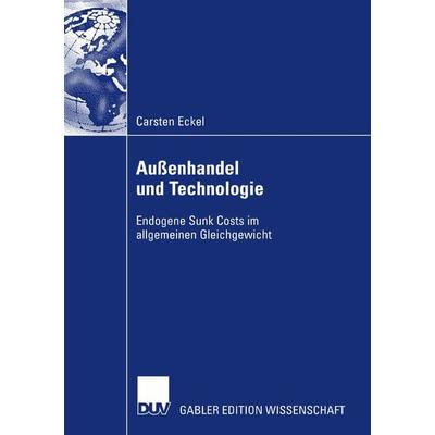 Außenhandel und Technologie, Taschenbuch von Carsten Eckel, Deutscher Universitätsverlag, 978-3-8350-0953-0