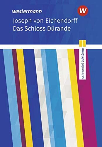 Eichendorff, Joseph Von - Schroedel Lektüren: Joseph von Eichendorff: Das Schloss Dürande: Textausgabe - Preis vom 19.10.2026 19:33:35 h