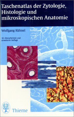 Wolfgang Kühnel - Taschenatlas der Zytologie, Histologie und mikroskopischen Anatomie. 10., überarb. u. erw. Aufl. - Preis vom 16.10.2026 11:41:07 h
