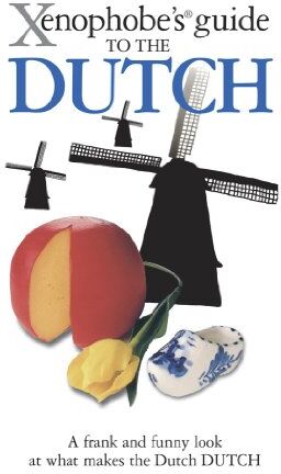 Rodney Bolt - The Xenophobe's Guide to the Dutch - Preis vom 02.10.2026 23:42:20 h
