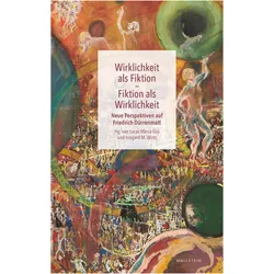 Wirklichkeit als Fiktion - Fiktion als Wirklichkeit, Fachbücher von Irmgard M. Wirtz, Lucas Marco Gisi