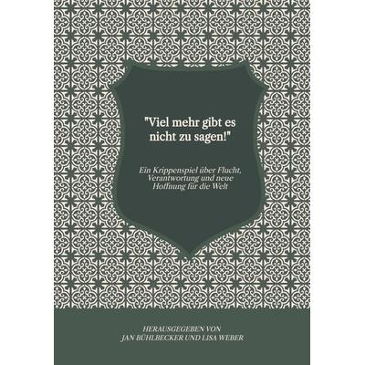 Viel mehr gibt es nicht zu sagen!, Taschenbuch von Jan Bühlbecker,Lisa Weber, Tredition, 978-3-384-40788-7
