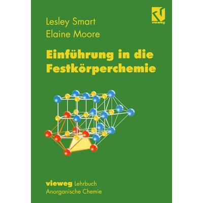 Einführung in die Festkörperchemie, Taschenbuch von Lesley Smart,Elaine Moore, Springer Berlin, 978-3-540-67066-7