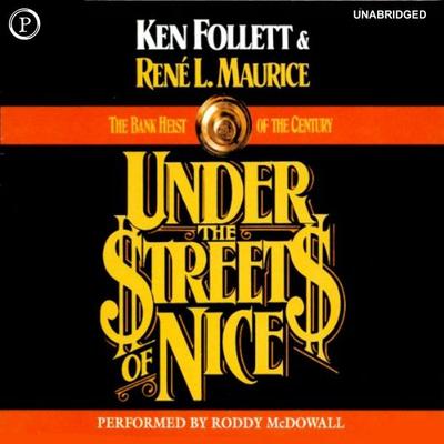 Under the Streets of Nice - Ken Follett, Audio, 9781614673224